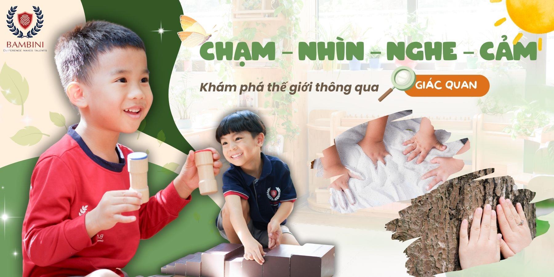 MỖI GIÁC QUAN LÀ MỘT CÁNH CỬA NHỎ MỞ RA THẾ GIỚI LỚN CỦA RIÊNG CON